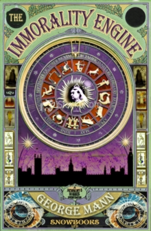 The Immorality Engine : Newbury and Hobbes No. 3, Paperback Book The Immorality Engine : Newbury and Hobbes No. 3, Paperback Book