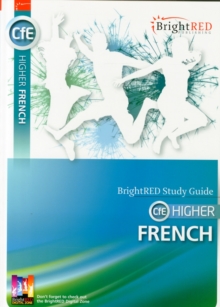 BrightRED Study Guide CFE Higher French : CfE Higher, Paperback BrightRED Study Guide CFE Higher French : CfE Higher, Paperback