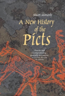 A New History of the Picts, Paperback Book A New History of the Picts, Paperback Book
