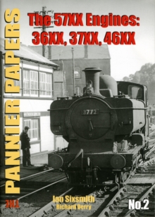 The Pannier Papers : 57XX Engines: 36XX, 37XX, 46XX No. 2, Paperback Book The Pannier Papers : 57XX Engines: 36XX, 37XX, 46XX No. 2, Paperback Book
