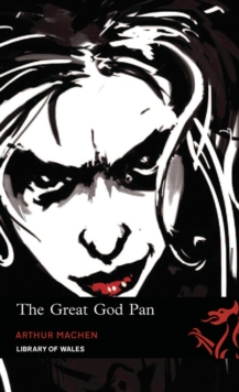 The Great God Pan, The Shining Pyramid and The White People, Paperback The Great God Pan, The Shining Pyramid and The White People, Paperback