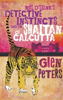 Mrs D'silva's Detective Instincts and the Shaitan of Calcutta, Paperback Mrs D'silva's Detective Instincts and the Shaitan of Calcutta, Paperback