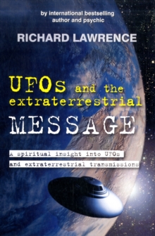 UFOs and the Extraterrestrial Message : A Spiritual Insight into UFOs & Cosmic Transmissions, Paperback Book UFOs and the Extraterrestrial Message : A Spiritual Insight into UFOs & Cosmic Transmissions, Paperback Book