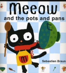 Meeow and the Pots and Pans, Paperback Book Meeow and the Pots and Pans, Paperback Book