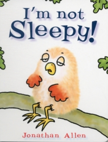 I'm Not Sleepy!, Board book Book I'm Not Sleepy!, Board book Book