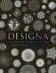 Designa : Technical Secrets of the Traditional Visual Arts, Hardback Book Designa : Technical Secrets of the Traditional Visual Arts, Hardback Book