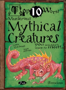 Murderous Mythical Creatures : You Wouldn't Want To Meet, Paperback Book Murderous Mythical Creatures : You Wouldn't Want To Meet, Paperback Book
