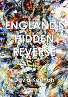 England's Hidden Reverse : A Secret History of The Esoteric Underground, Paperback Book England's Hidden Reverse : A Secret History of The Esoteric Underground, Paperback Book