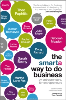 The SMARTA Way to Do Business : by Entrepreneurs, for Entrepreneurs, Paperback The SMARTA Way to Do Business : by Entrepreneurs, for Entrepreneurs, Paperback