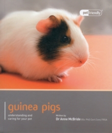 Guinea Pig - Pet Friendly : Understanding and Caring for Your Pet, Paperback Book Guinea Pig - Pet Friendly : Understanding and Caring for Your Pet, Paperback Book