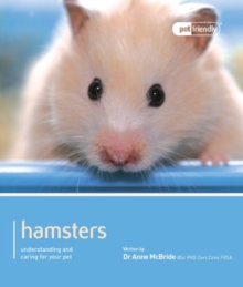 Hamster - Pet Friendly : Understanding and Caring for Your Pet, Paperback Hamster - Pet Friendly : Understanding and Caring for Your Pet, Paperback