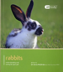 Rabbits - Pet Friendly : Understanding and Caring for Your Pet, Paperback Book Rabbits - Pet Friendly : Understanding and Caring for Your Pet, Paperback Book