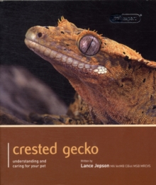 Crested Gecko - Pet Expert : Understanding and Caring for Your Pet, Paperback Book Crested Gecko - Pet Expert : Understanding and Caring for Your Pet, Paperback Book