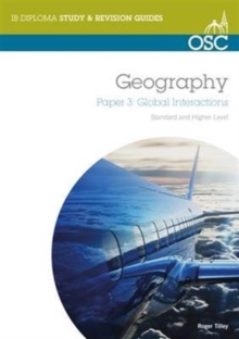 IB Geography: Global Interactions Higher Level : Paper 3, Spiral bound Book IB Geography: Global Interactions Higher Level : Paper 3, Spiral bound Book