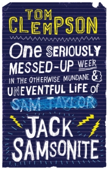One Seriously Messed-Up Week : in the Otherwise Mundane and Uneventful Life of Jack Samsonite, Paperback One Seriously Messed-Up Week : in the Otherwise Mundane and Uneventful Life of Jack Samsonite, Paperback