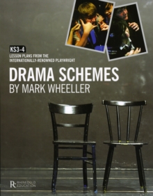 Drama Schemes : KS3-4 Lesson Plans from the Internationally-Renowned Playwright, Paperback Drama Schemes : KS3-4 Lesson Plans from the Internationally-Renowned Playwright, Paperback