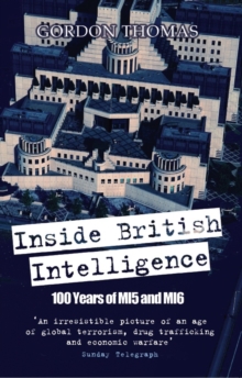 Inside British Intelligence : 100 Years of MI5 and MI6, Paperback Book Inside British Intelligence : 100 Years of MI5 and MI6, Paperback Book