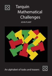 Tarquin Mathematical Challenges : An alphabet of tasks and teasers, Paperback Book Tarquin Mathematical Challenges : An alphabet of tasks and teasers, Paperback Book