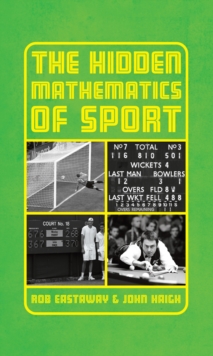 The Hidden Mathematics of Sport: Beating The Odds In Your Favourite Sports, Hardback Book The Hidden Mathematics of Sport: Beating The Odds In Your Favourite Sports, Hardback Book