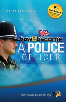 How to Become a Police Officer: The Insider's Guide, Paperback Book How to Become a Police Officer: The Insider's Guide, Paperback Book