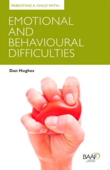 Parenting a Child with Emotional and Behavioural Difficulties, Paperback Book Parenting a Child with Emotional and Behavioural Difficulties, Paperback Book