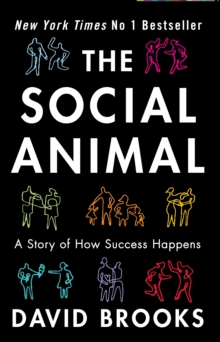 The Social Animal : How We Become the People We are, Why We Do the Things We Do, Paperback Book The Social Animal : How We Become the People We are, Why We Do the Things We Do, Paperback Book
