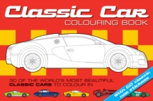 The Classic Car Colouring Book, Paperback Book The Classic Car Colouring Book, Paperback Book
