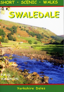 Swaledale : Short Scenic Walks, Paperback Book Swaledale : Short Scenic Walks, Paperback Book