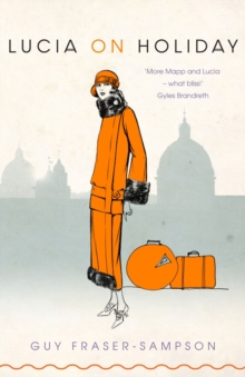 Lucia on Holiday : A Mapp & Lucia Novel, Paperback Book Lucia on Holiday : A Mapp & Lucia Novel, Paperback Book