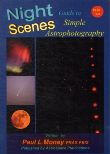 Nightscenes: Guide to Simple Astrophotography, Paperback Nightscenes: Guide to Simple Astrophotography, Paperback