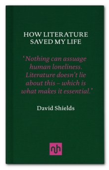 How Literature Saved My Life, Hardback Book How Literature Saved My Life, Hardback Book