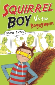 Squirrel Boy vs. the Bogeyman, Paperback Book Squirrel Boy vs. the Bogeyman, Paperback Book