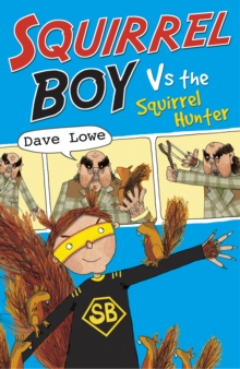 Squirrel Boy vs. the Squirrel Hunter, Paperback Book Squirrel Boy vs. the Squirrel Hunter, Paperback Book