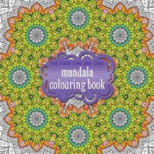 The Third One and Only Mandala Colouring Book, Paperback The Third One and Only Mandala Colouring Book, Paperback