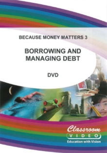 Because Money Matters: Part Three - Borrowing and Managing Debt, DVD Because Money Matters: Part Three - Borrowing and Managing Debt, DVD