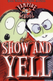 Vampire School : Show and Yell, Paperback Book Vampire School : Show and Yell, Paperback Book