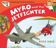 Myro and the Jet Fighter : Myro, the Smallest Plane in the World, Paperback Myro and the Jet Fighter : Myro, the Smallest Plane in the World, Paperback