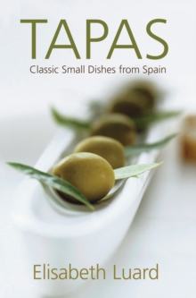Tapas : Classic Small Dishes from Spain, Hardback Book Tapas : Classic Small Dishes from Spain, Hardback Book