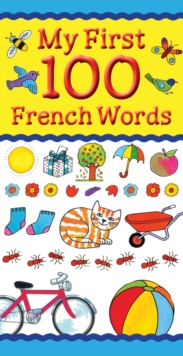 My First 100 French Words, Paperback Book My First 100 French Words, Paperback Book