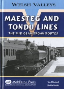 Maesteg and Tondu Lines : The Mid Glamorgan Routes, Hardback Book Maesteg and Tondu Lines : The Mid Glamorgan Routes, Hardback Book
