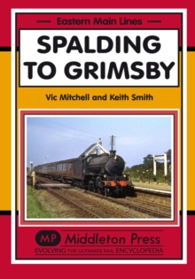 Spalding to Grimsby, Hardback Book Spalding to Grimsby, Hardback Book