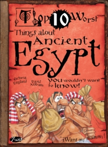 Things About Ancient Egypt : You Wouldn't Want To Know!, Paperback Book Things About Ancient Egypt : You Wouldn't Want To Know!, Paperback Book
