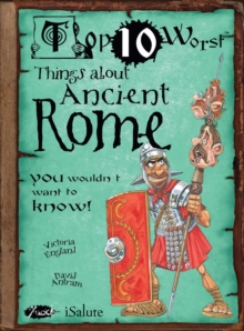 Things About Ancient Rome : You Wouldn't Want To Know!, Paperback Book Things About Ancient Rome : You Wouldn't Want To Know!, Paperback Book