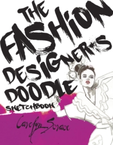 The Fashion Designer's Doodle Sketchbook, Paperback The Fashion Designer's Doodle Sketchbook, Paperback