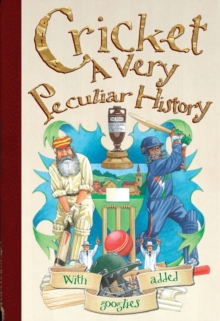 Cricket : A Very Peculiar History, Hardback Book Cricket : A Very Peculiar History, Hardback Book