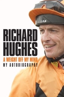 A Weight Off My Mind: My Autobiography, Hardback A Weight Off My Mind: My Autobiography, Hardback