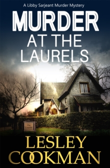 Murder at the Laurels : A Libby Sarjeant Mystery, Paperback Murder at the Laurels : A Libby Sarjeant Mystery, Paperback