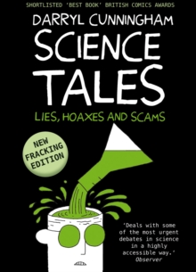 Science Tales : Lies, Hoaxes and Scams, Hardback Book Science Tales : Lies, Hoaxes and Scams, Hardback Book