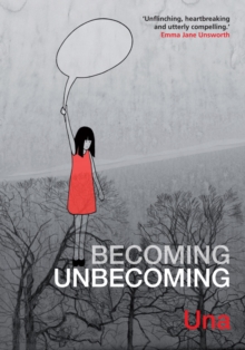 Becoming Unbecoming, Paperback Book Becoming Unbecoming, Paperback Book