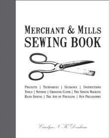 Merchant & Mills Sewing Book, Hardback Book Merchant & Mills Sewing Book, Hardback Book